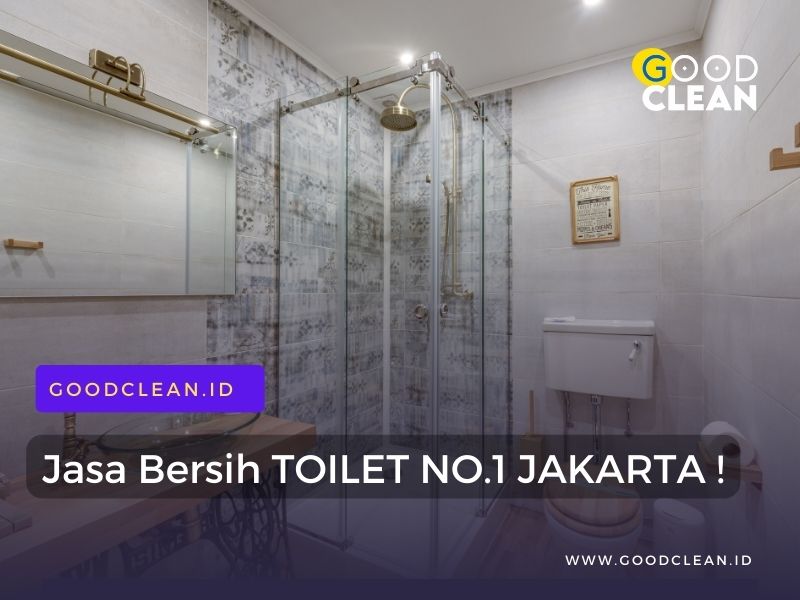 Jasa bersih toilet panggilan jakarta
