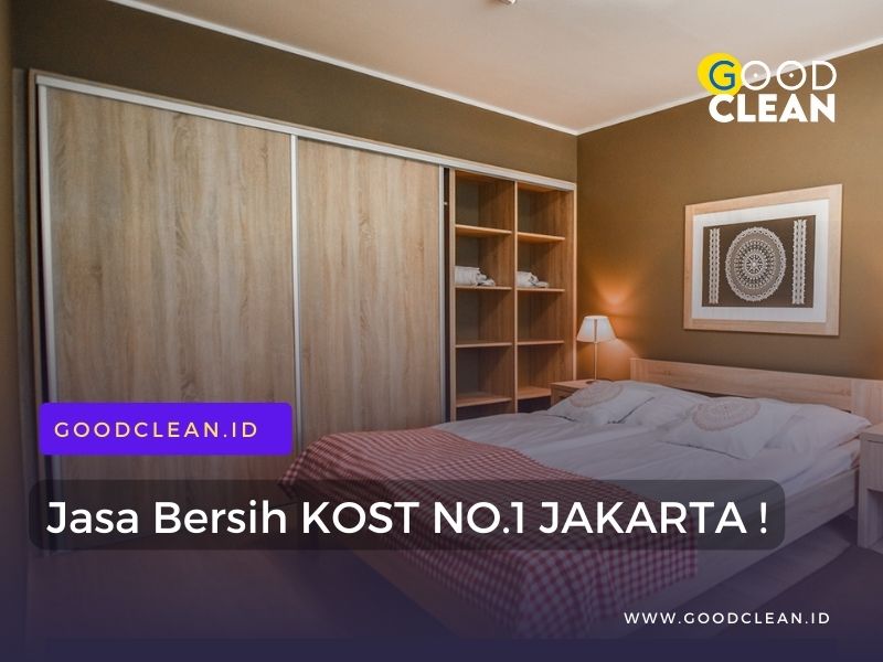 No.1 Jasa Bersih Kost Panggilan Jakarta by GoodClean