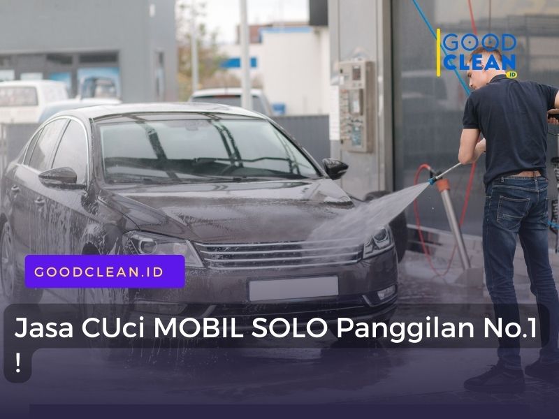 No.1 Jasa Cuci Mobil Panggilan Solo by GoodClean