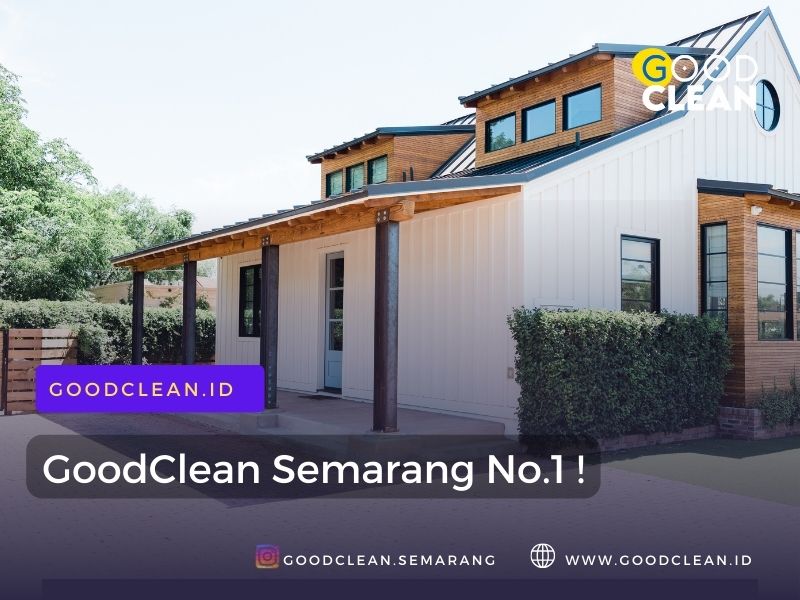 GoodClean Semarang – Solusi No.1 Jasa Bersih Rumah