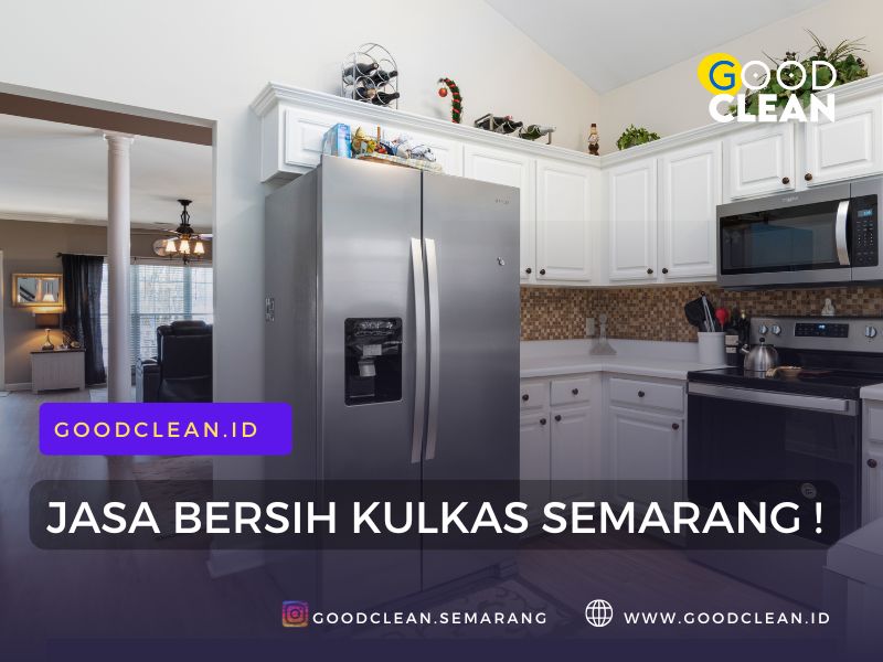 No.1 Jasa Bersih Kulkas Semarang by GoodClean