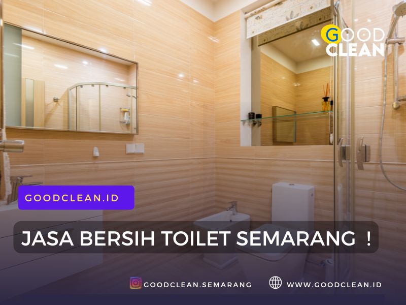 No.1 Jasa Bersih Toilet Kamar Mandi SEMARANG y GoodClean