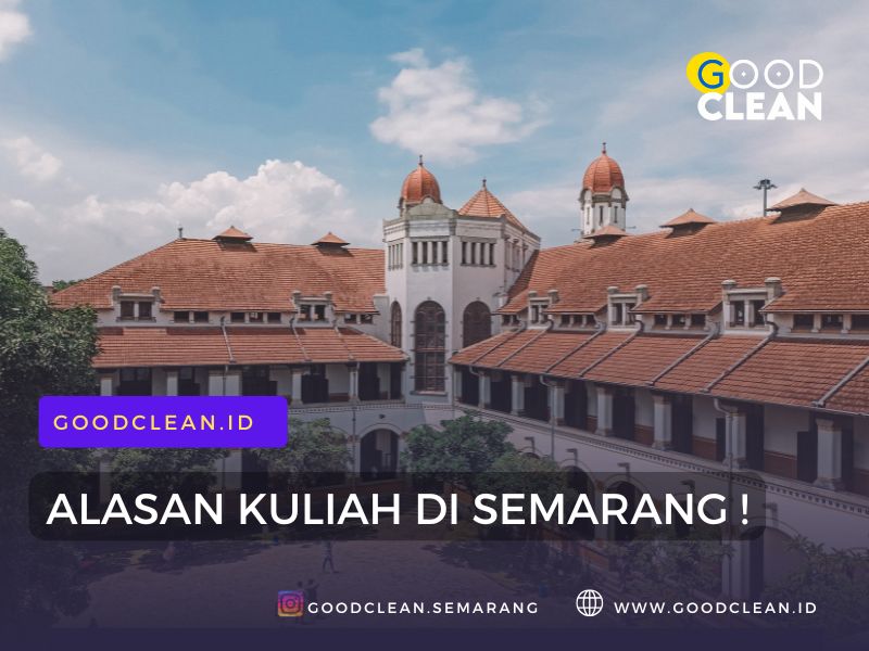 7 Alasan Kuliah Di Semarang by GoodClean