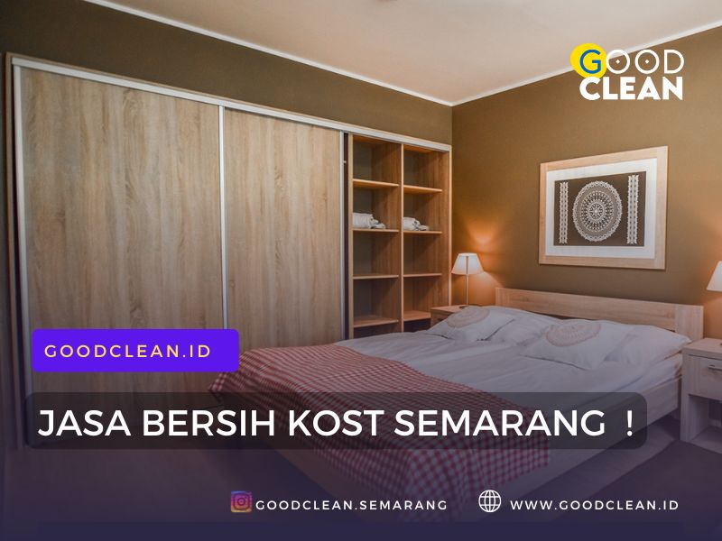 Ulasan GoodClean Semarang – Jasa Bersih Kost Semarang
