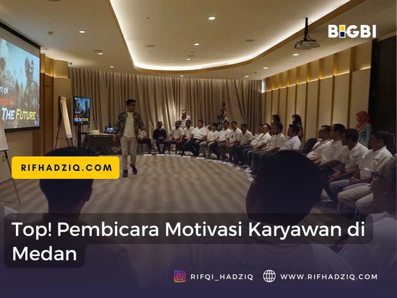 Top! Pembicara Motivasi Karyawan di Medan