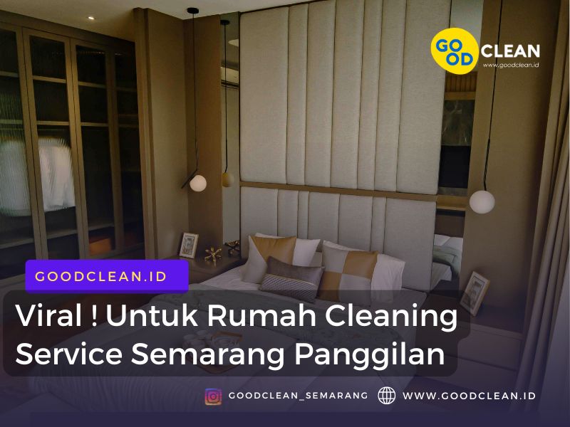 Viral ! Untuk Rumah Cleaning Service Semarang Panggilan