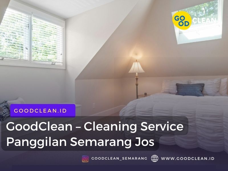 GoodClean – Cleaning Service Panggilan Semarang Jos