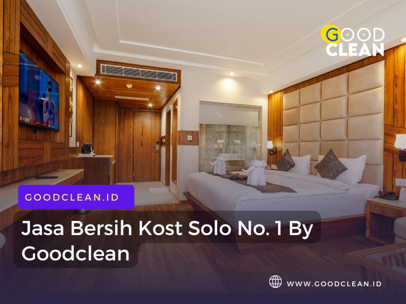 Jasa Bersih Kost Solo No.1 By Goodclean