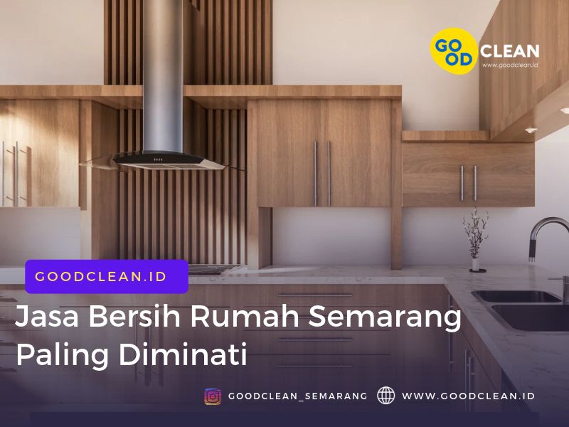 Jasa Bersih Rumah Semarang Paling Diminati